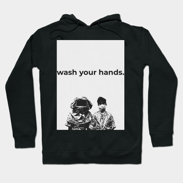 wash your hands poster Hoodie by idiosyncrasy763